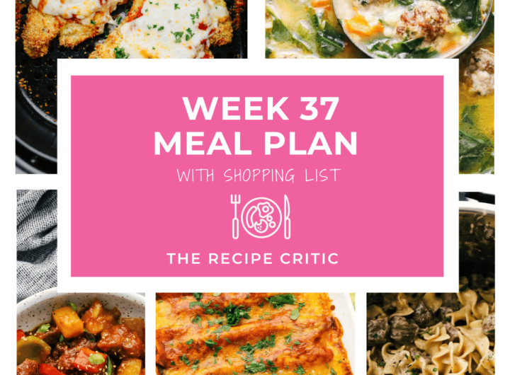 Weekly Meal Plan #37 | The Recipe Critic